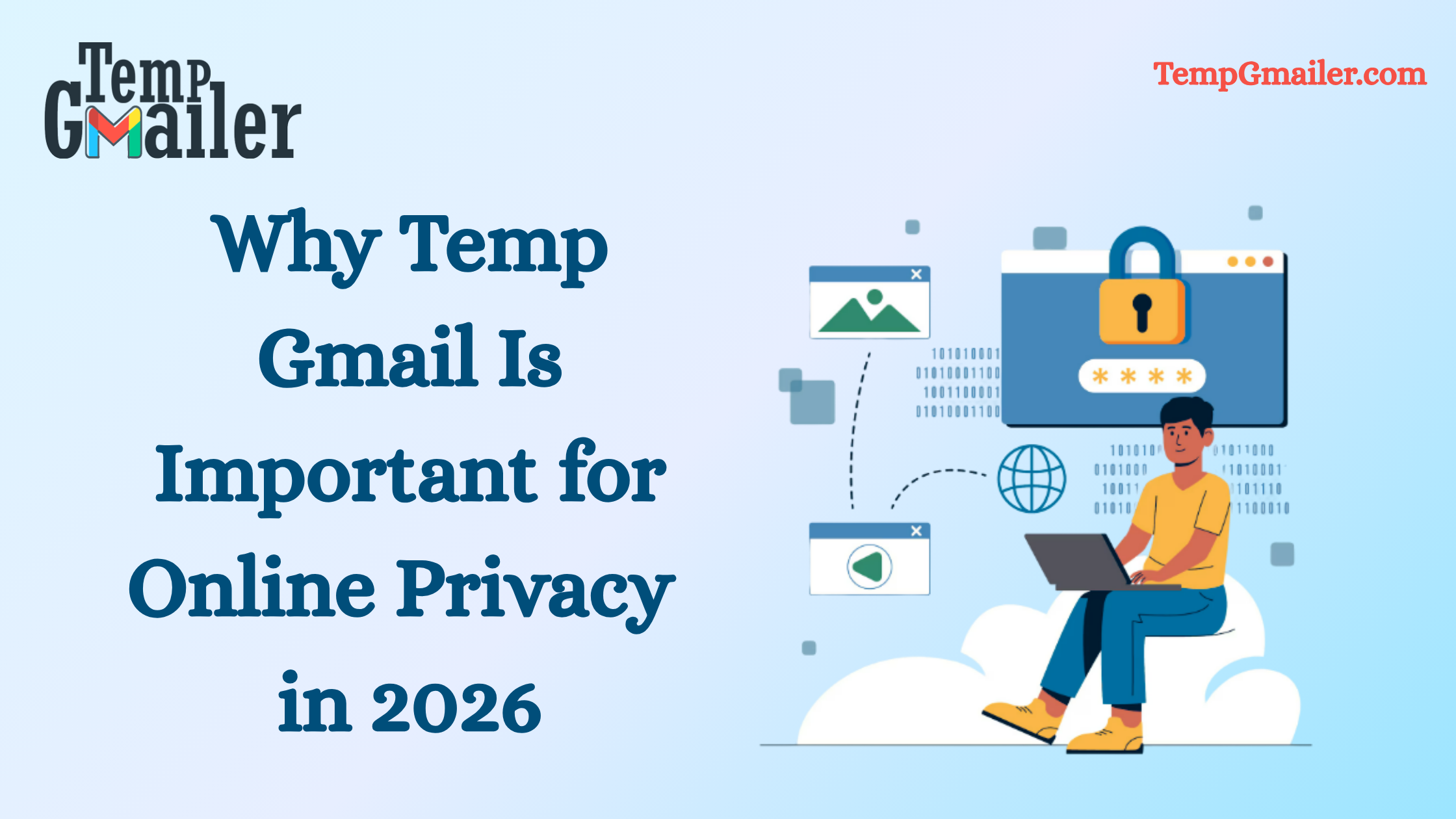 Why Temp Gmail Is Important for Online Privacy in 2026